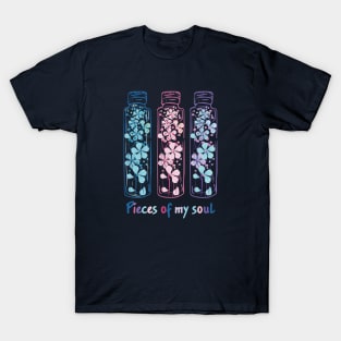 Pieces of my soul. My flower soul T-Shirt